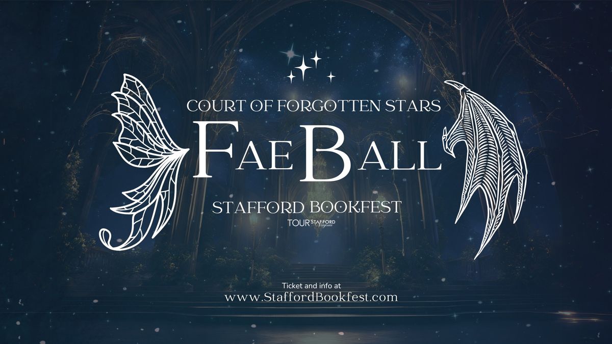 The Court of Forgotten Stars sets a magical scene at the Fae Ball, closing the Stafford Bookfest 2025 with an enchanting theme.